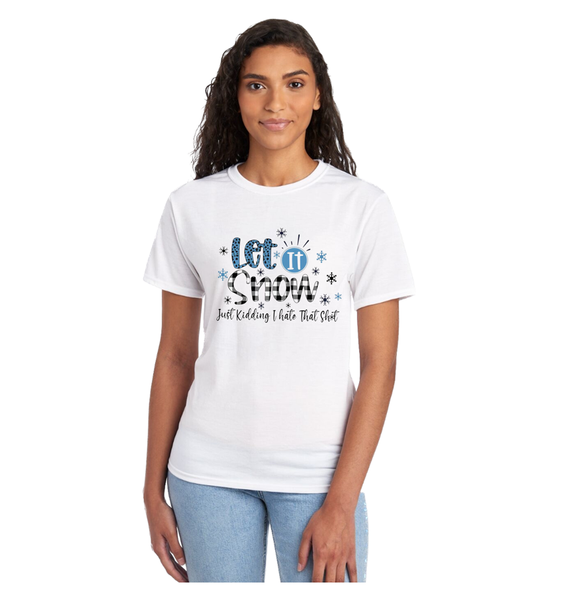 "Let it Snow - Just Kidding" Unisex White Cotton T-Shirt - Vinyl Graphic